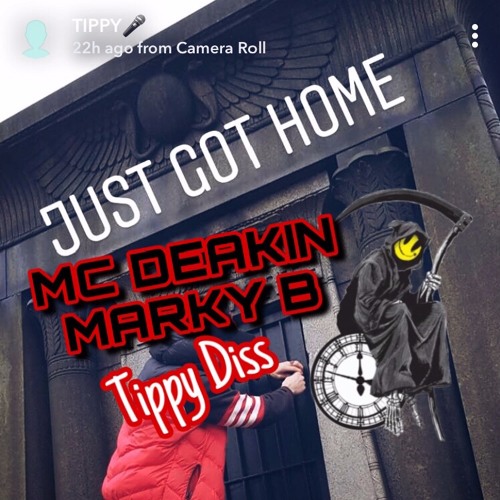 MC DEAKIN x Marky B - TIPPY DISS