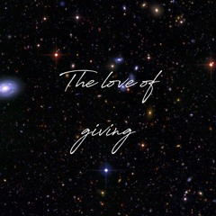 The Love Of Giving (Original Mix) - mastered via link