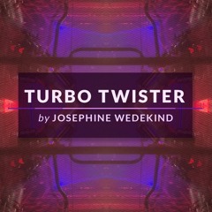 TURBO TWISTER - by Josephine Wedekind // Producerlist