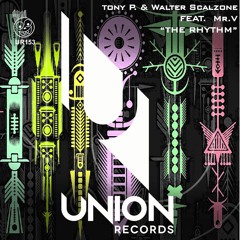 Tony P & Walter Scalzone ft MR V - The Rhythm (Original Mix)