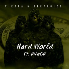 Hard World (feat. RVWGR)