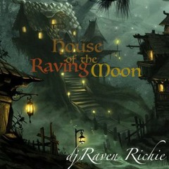 House Of The Raving Moon