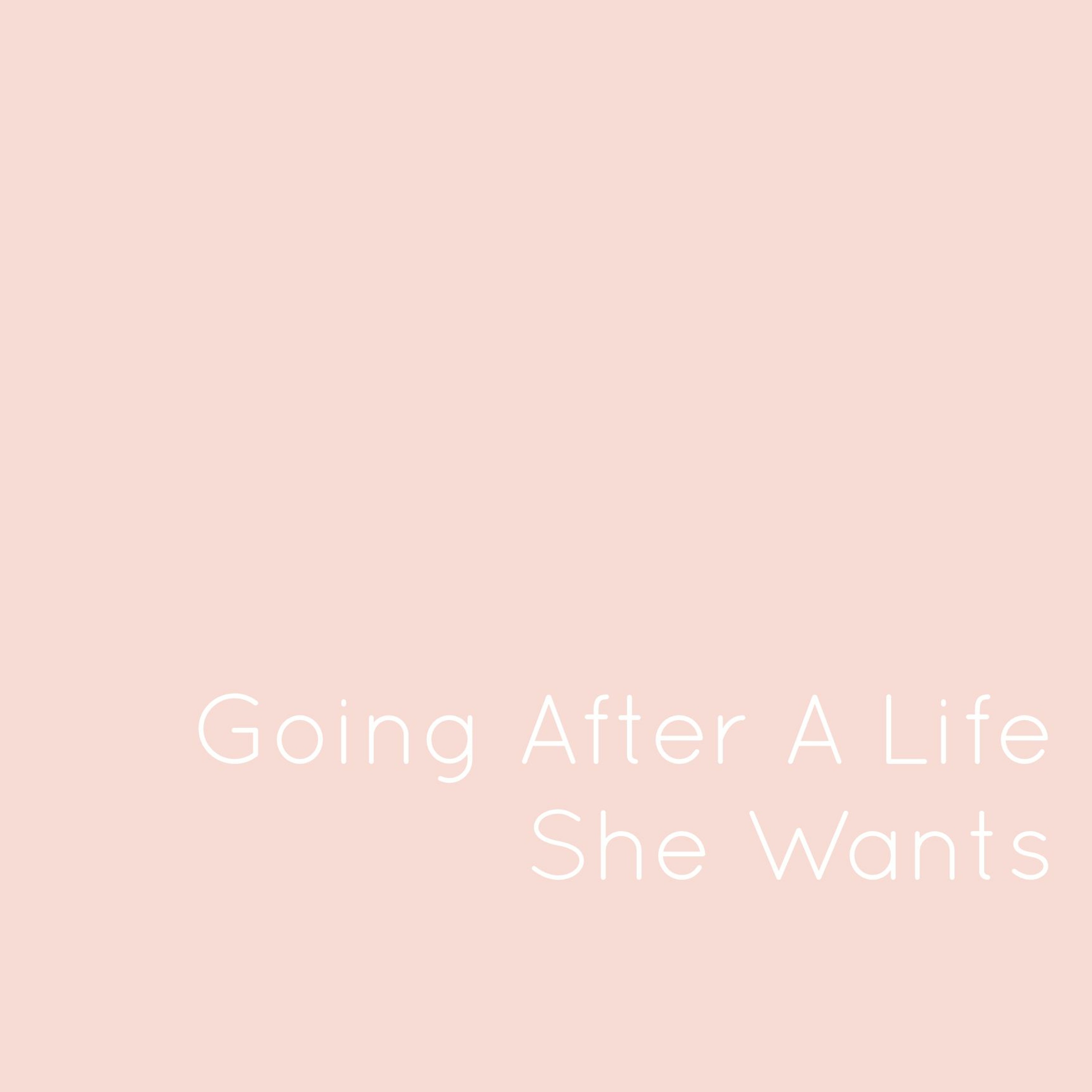 Ep 34: Going After A Life She Wants