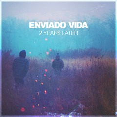 Enviado Vida - 2 Years Later
