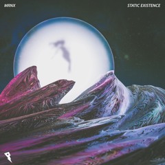 MRNX - Static Existence [Proximity Release]