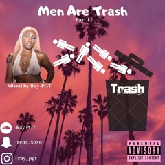 Men Are Trash - Part 1