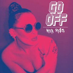 Viva Ri$s - Go Off