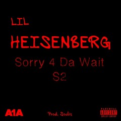 Sorry 4 Da Wait S2