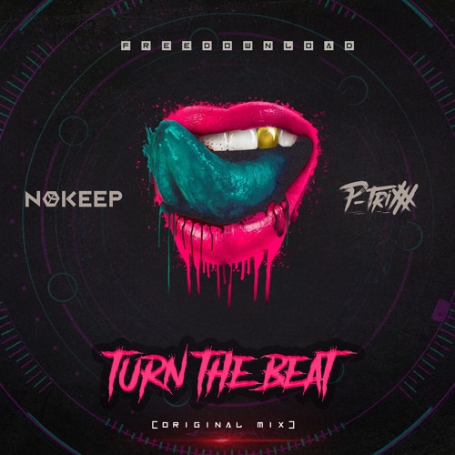 Nokeep & Ptrixx - Turn The Beat (Original Mix)