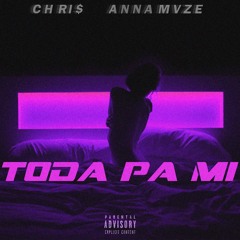 Toda Para Mi (Ft.Anna Mvze)
