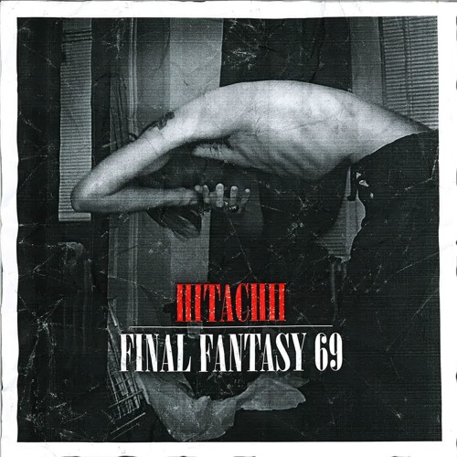 Stream Hitachii | Listen to Final Fantasy 69 playlist online for