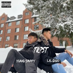 yung sappy & Lil Duo - TR?ST