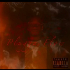 P L U G G A   F L O W (Prod. By TeDaMfPlug)
