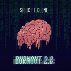 Burnout 2.0 ft. Clone (prod. ikaz boi)