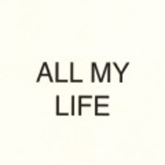 All My Life