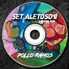 SET ALETOSO II - POLLO RAMOS - VERANO 2020