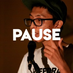 PAUSE (Prod. DJ Béeso)
