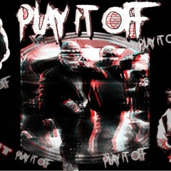 PLAY IT OFF Feat Donaxanz & Popshit Day Day (Prod. KingdrumDummie)