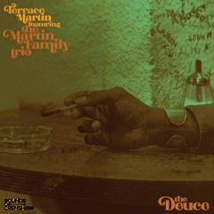 Terrace Martin - The Deuce (feat. The Martin Family Trio)