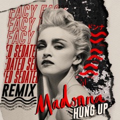 Madonna - Hung Up (Facy Sedated Remix)