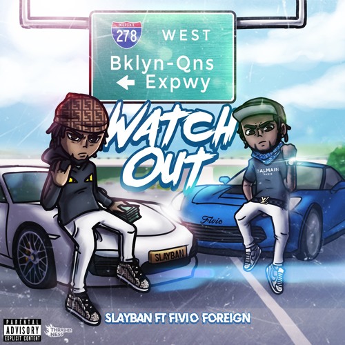Slayban Ft Fivio Foreign - Watch Out