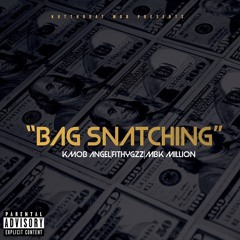 "BAG SNATCHING" Feat. FifthyGzz & MBK MILLION (Prod. Peris)