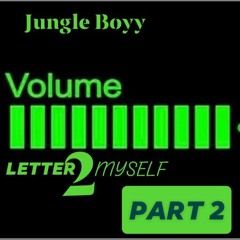BrokeAzz JungleBoyy - Letter 2 Myself Part 2 (Prod. By N808)