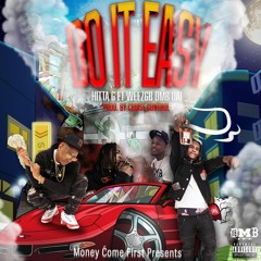 Do It Easy - Hitta G (ft. DMB Dai & WeezGB)