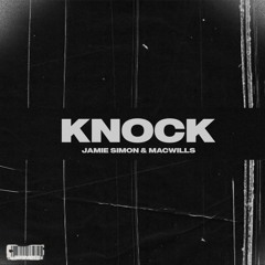 Knock- MacWills X Jamie Simon (Original Mix ) [ FREE DOWNLOAD ]