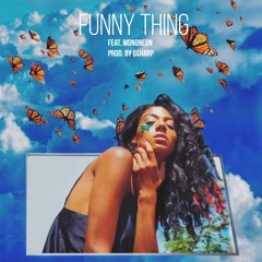 Funny Thing Feat. Mononeon ( Prod. by GSharp)