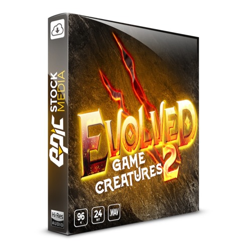 Stream Evolved Game Creatures 2 Monster Sound Effects Library by Epic