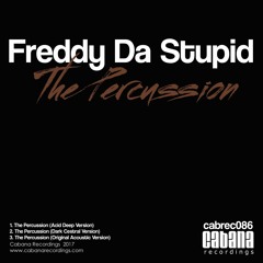 Freddy Da Stupid - The Percussion (Dark Cestral Version)