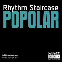 Rhythm Staircase - Popolar (Justin Imperiale Remix)
