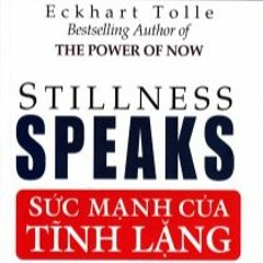 Suc Manh Cua Tinh Lang (Stillness Speaks)- Eckhart Tolle