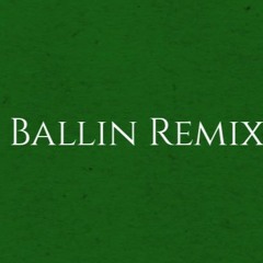 Ballin Remix