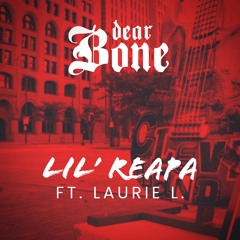 Dear Bone Remix (lil' reapa Feat. Laurie L. | Prod. Big Juice)