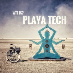 ᴡᴛғ ɪs? PLAYA TECH