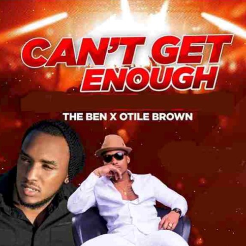 The ben ft otile brown can't get enough