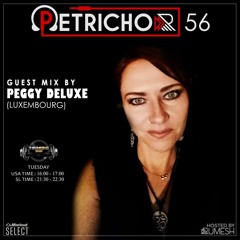 Petrichor 56 Podcast - Peggy Deluxe (Luxembourg)