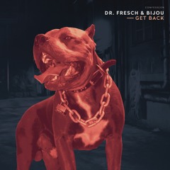 Dr. Fresch & BIJOU - Get Back