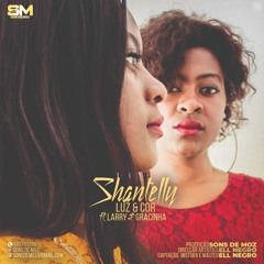 Shantelly Ft Larry & Gracinha - Luz E Cor (Prod By Sons De Moz)