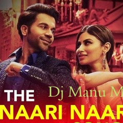 The Naari Naari Song Ft Dj Manu