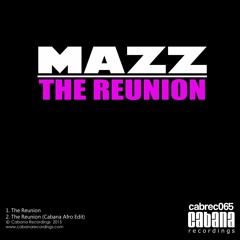Mazz - The Reunion (Includes Cabana Afro Edit)
