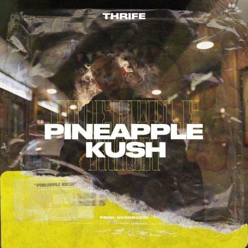 Thrife - Pineapple Kush