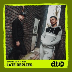 Spotlight Mix: Late Replies