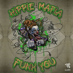 Hippie Mafia - Funk You (OUT NOW on Alien Records)