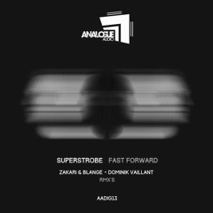 Superstrobe - Fast Forward (Zakari&Blange Remix)
