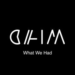 What We Had