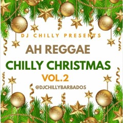 DJ CHILLY PRESNETS AH REGGAE CHILLY CHRISTMAS VOL 2