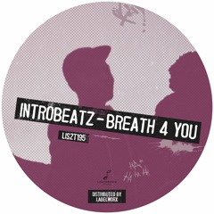 LISZT195 Intr0beatz - Breath 4 You || EP